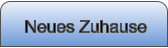 Neues Zuhause